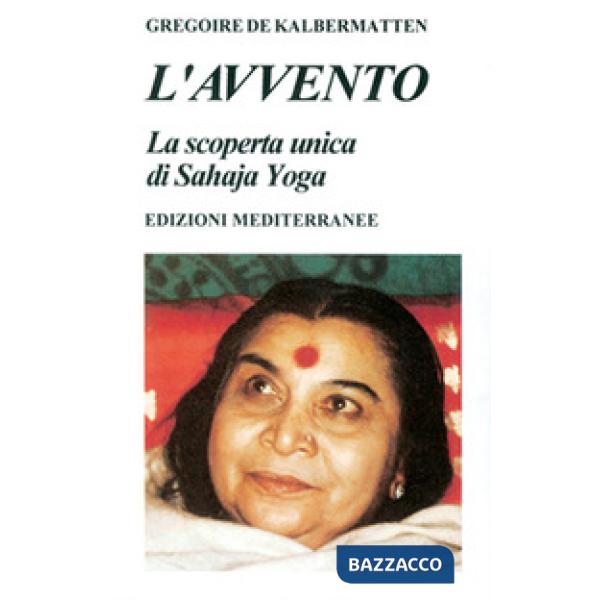 Avvento. La scoperta unica di Sahaja Yoga (L')