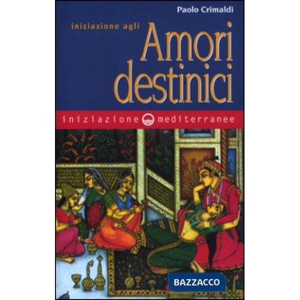 Iniziazione agli amori destinici
