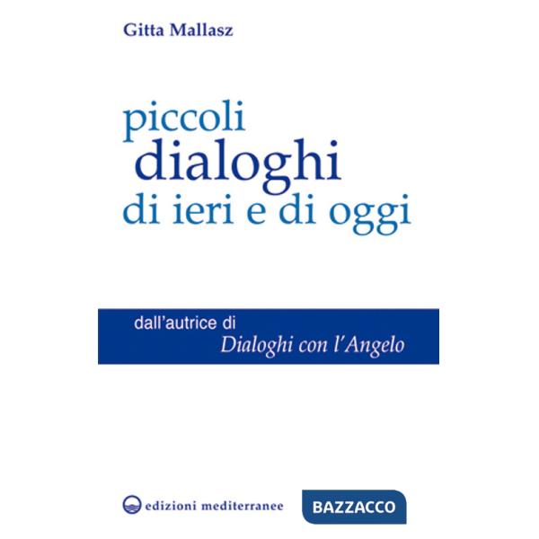 Piccoli dialoghi di ieri e di oggi