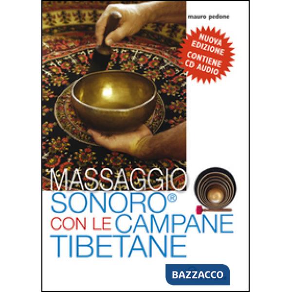 Massaggio sonoro con le campane tibetane. Con CD Audio