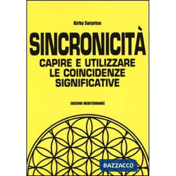 Sincronicità. Capire e utilizzare le coincidenze significative