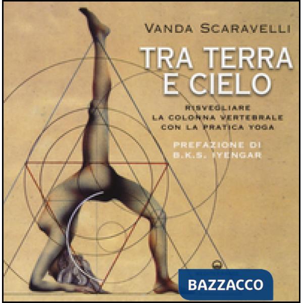 Tra terra e cielo. Risvegliare la colonna vertebrale con la pratica yoga