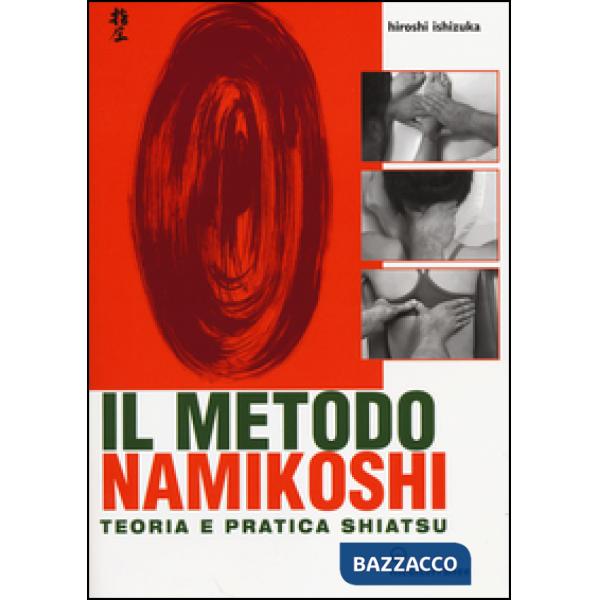 Metodo Namikoshi. Teoria e pratica shiatsu (Il)