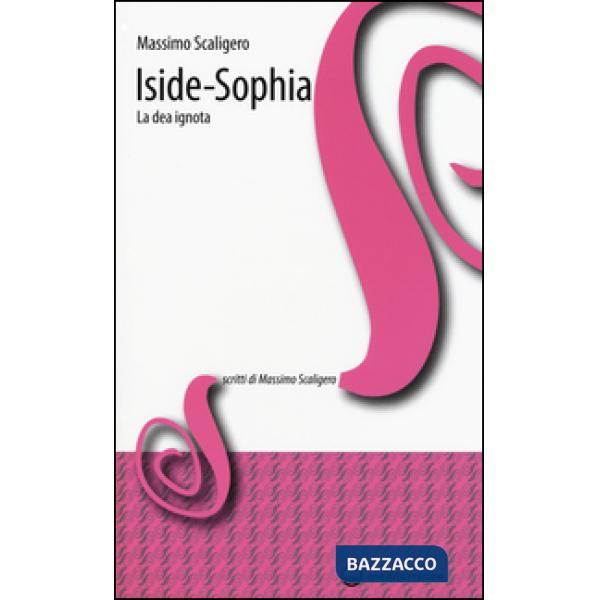 Iside-Sophia. La dea ignota