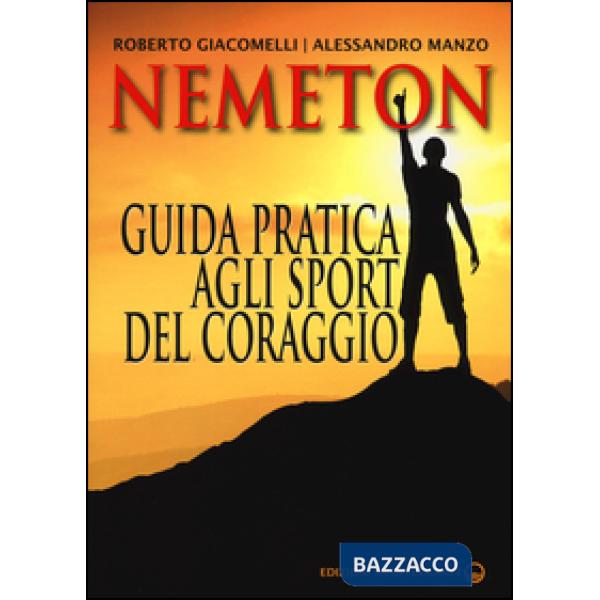 Nemeton. Guida pratica agli sport del coraggio