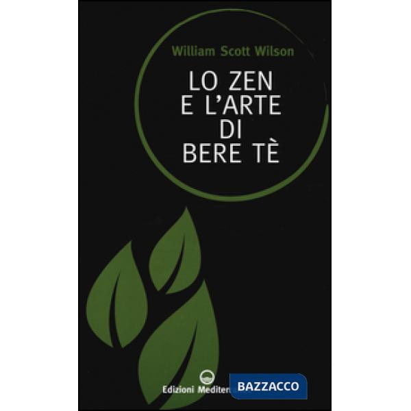 Zen e l'arte di bere tè (Lo)