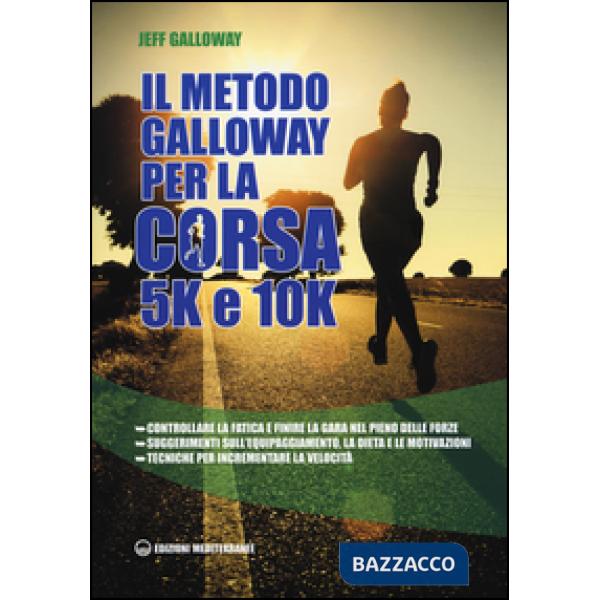 Metodo Galloway per la corsa 5k e 10k (Il)