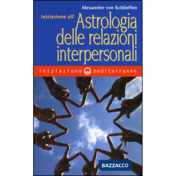 Iniziazione all'astrologia delle relazioni interpersonali