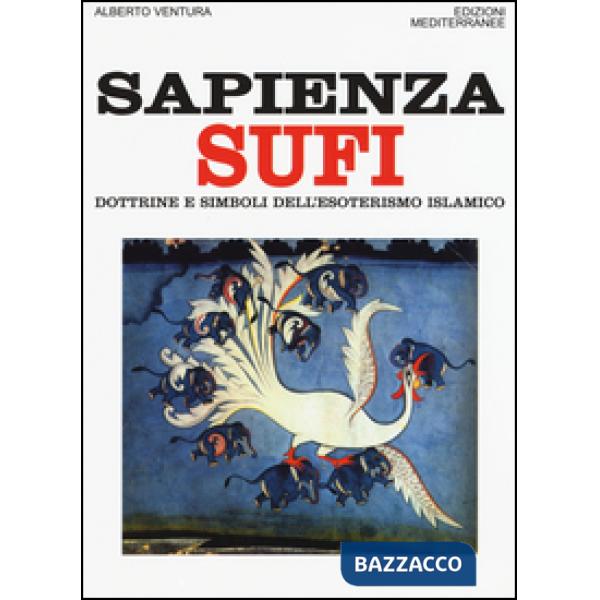 Sapienza sufi. Dottrine e simboli dell'esoterismo islamico