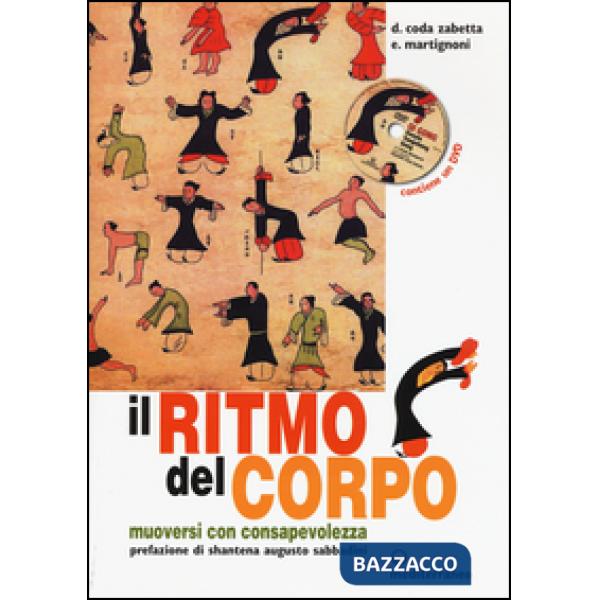 Ritmo del corpo. Muoversi con consapevolezza. Ediz. illustrata. Con DVD (Il)