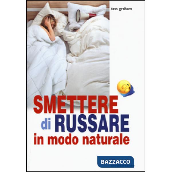 Smettere di russare in modo naturale