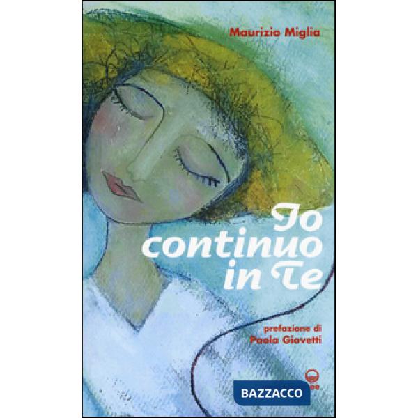 Io continuo in te