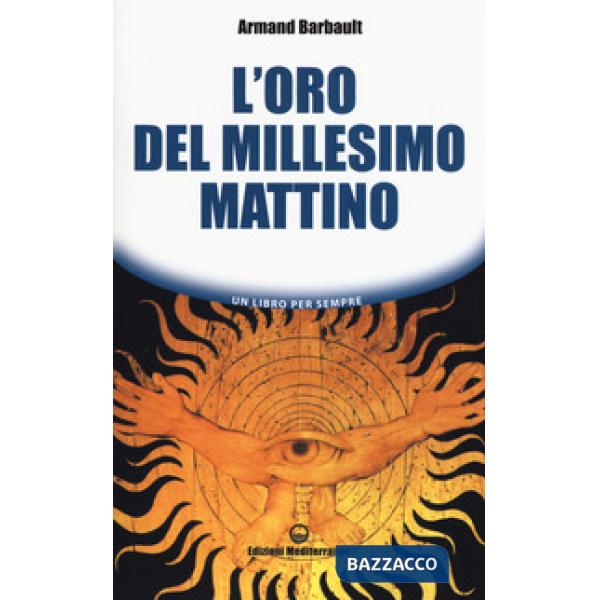 Oro del millesimo mattino (L')