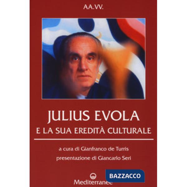 Julius Evola e la sua eredità culturale