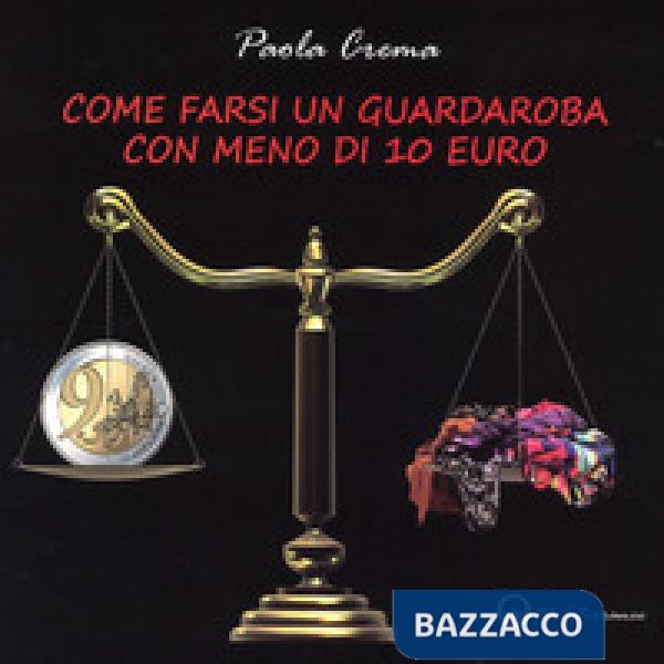 Come farsi un guardaroba con meno di 10 euro