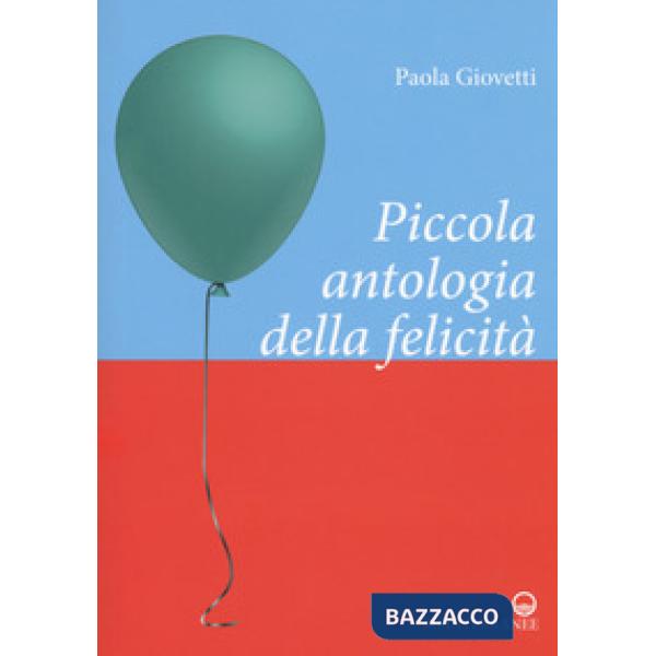 Piccola antologia della felicità
