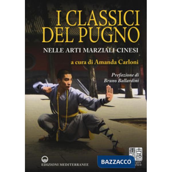 Classici del pugno nelle arti marziali cinesi (I)