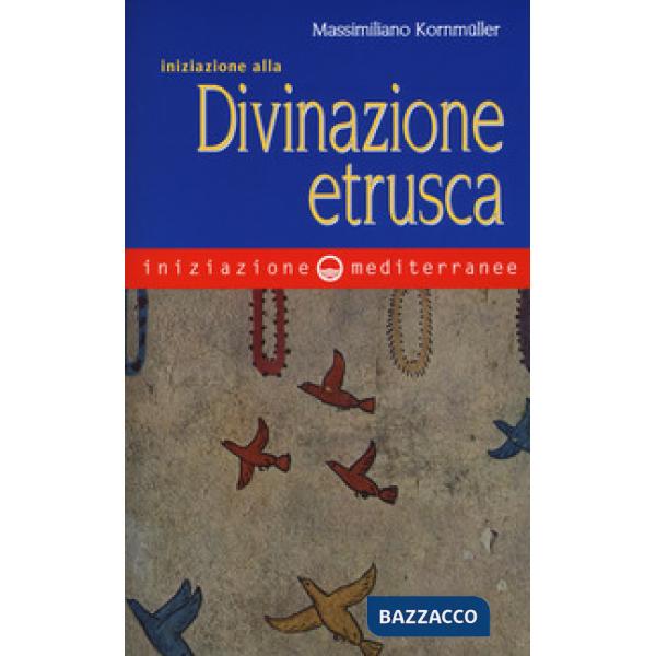 Iniziazione alla divinazione etrusca