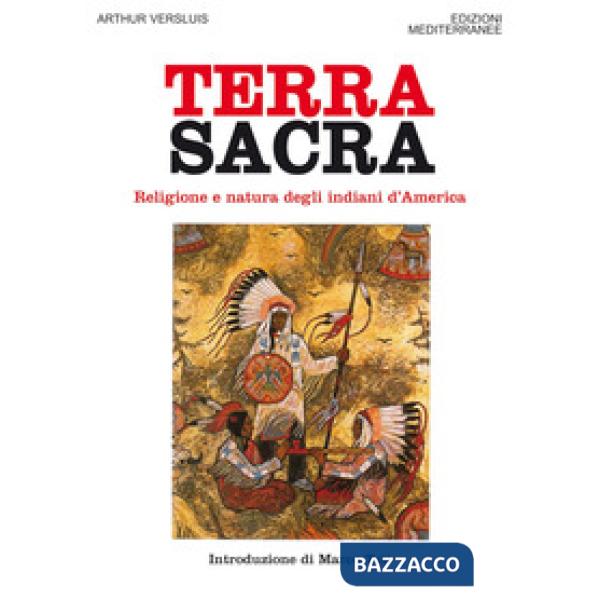 Terra sacra. Religione e natura degli indiani d'America