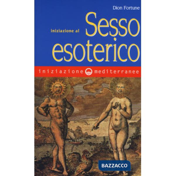 Iniziazione al sesso esoterico