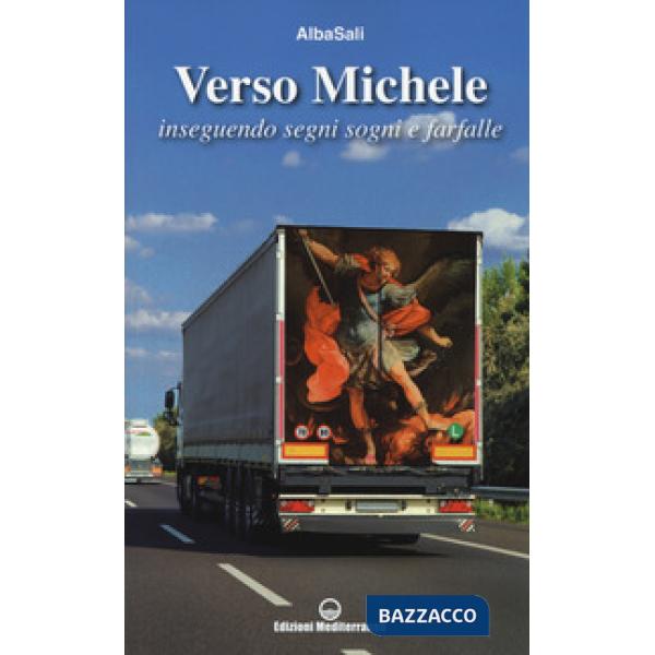 Verso Michele. Inseguendo segni sogni e farfalle