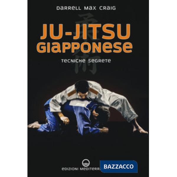 Ju-jitsu giapponese. Tecniche segrete di autodifesa