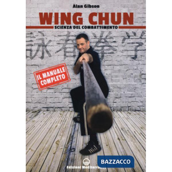 Wing Chun. Scienza del combattimento