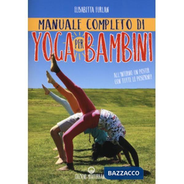 Manuale completo di yoga per bambini. Con Poster