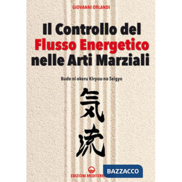 Controllo del flusso energetico nelle arti marziali (Il)