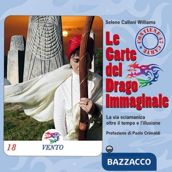 Carte del drago immaginale. La via sciamanica oltre il tempo e l'illusione. Con 47 Carte (Le)