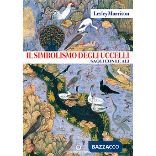 Simbolismo degli uccelli. Saggi con le ali (Il)