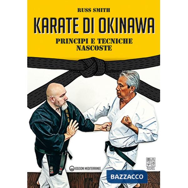 Karate di Okinawa. Principi e tecniche nascoste