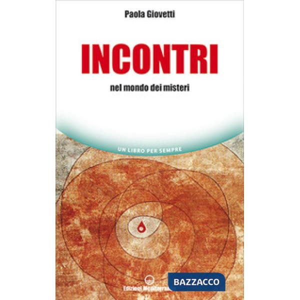 Incontri. Nel mondo dei misteri