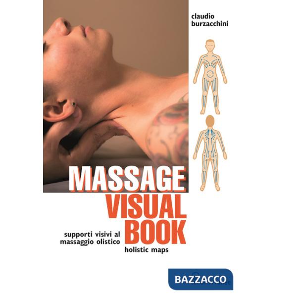 Massage visual book. Supporti visivi al massaggio olistico