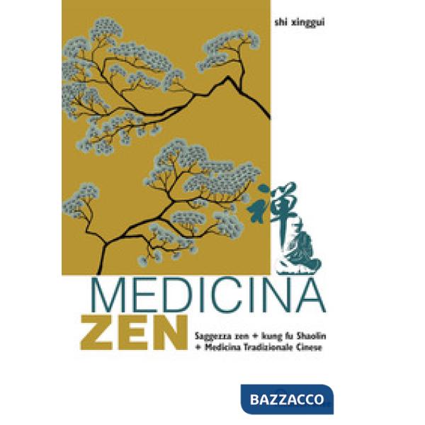 Medicina zen. Saggezza zen. Kung fu Shaolin. Medicina Tradizionale Cinese