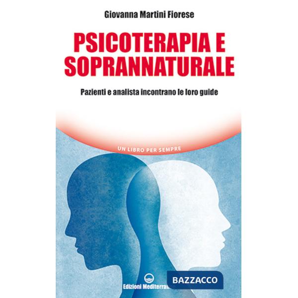 Psicoterapia e soprannaturale. Pazienti e analista incontrano le loro Guide