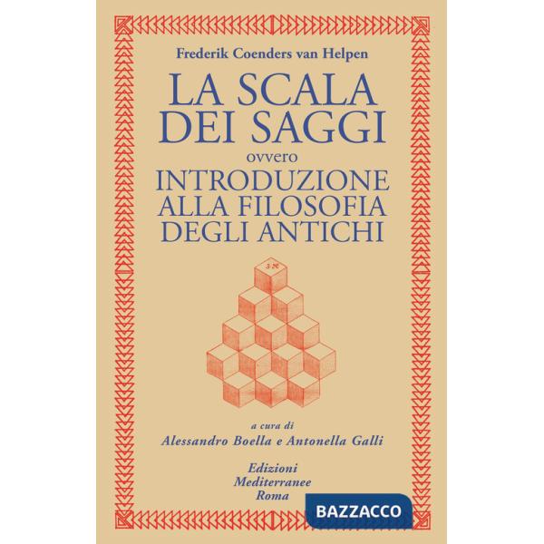 Scala dei saggi ovvero introduzione alla filosofia degli antichi (La)