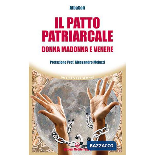 Patto patriarcale. Donna, Madonna e Venere (Il)