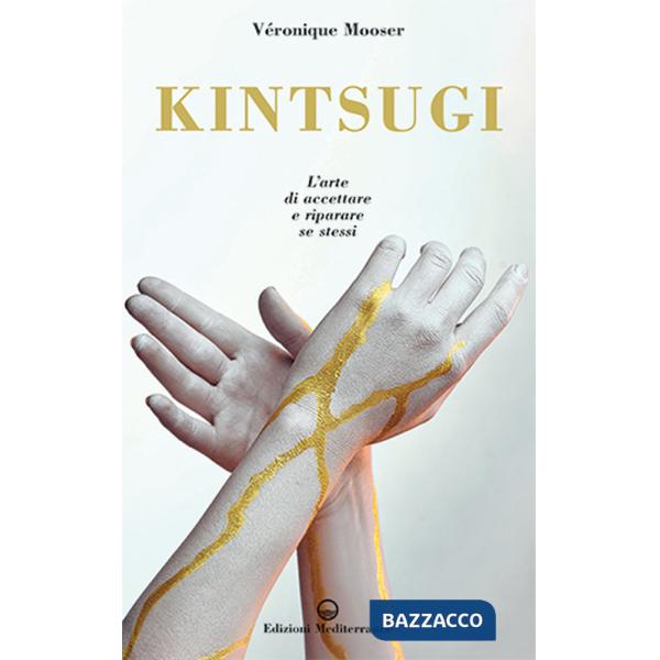 Kintsugi. L'arte di accettare e riparare se stessi