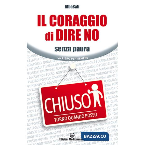 Coraggio di dire no. Senza paura (Il)