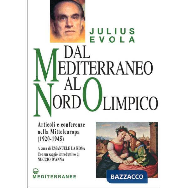 Dal Mediterraneo al Nord Olimpico. Articoli e conferenze nella Mitteleuropa (1920-1945)