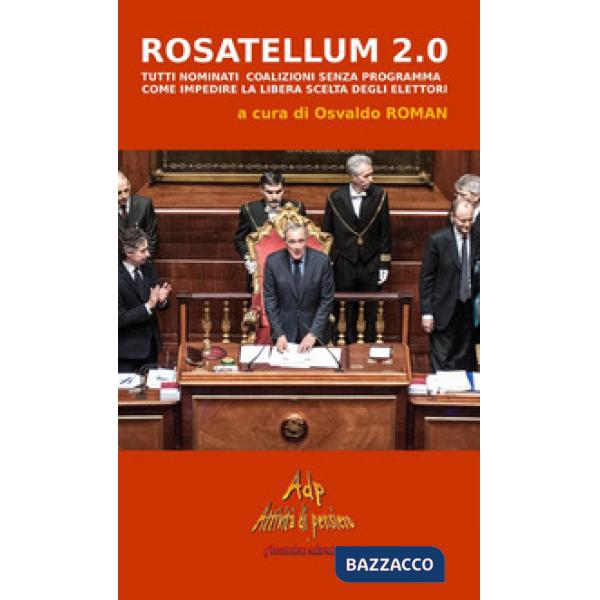 Rosatellum 2.0. Tutti nominati, coalizioni senza programma. Come impedire la lib