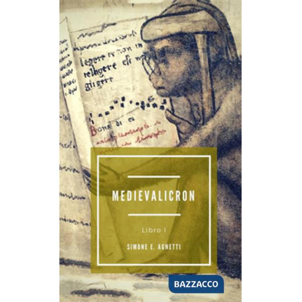 Medievalicron. Vol. 1: Storia di Maddalena e Gabriele
