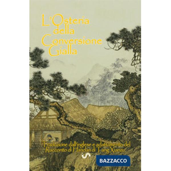 Osteria della conversione gialla (L')