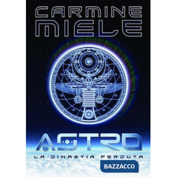 Astro. La dinastia perduta