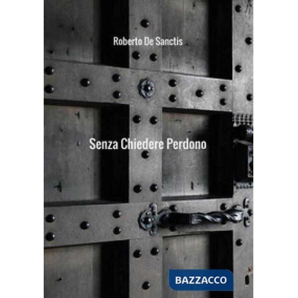 Senza chiedere perdono