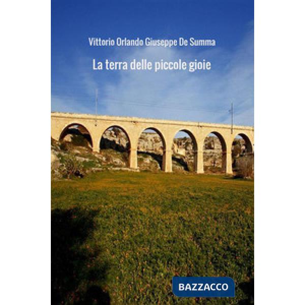 Terra delle piccole gioie (La)
