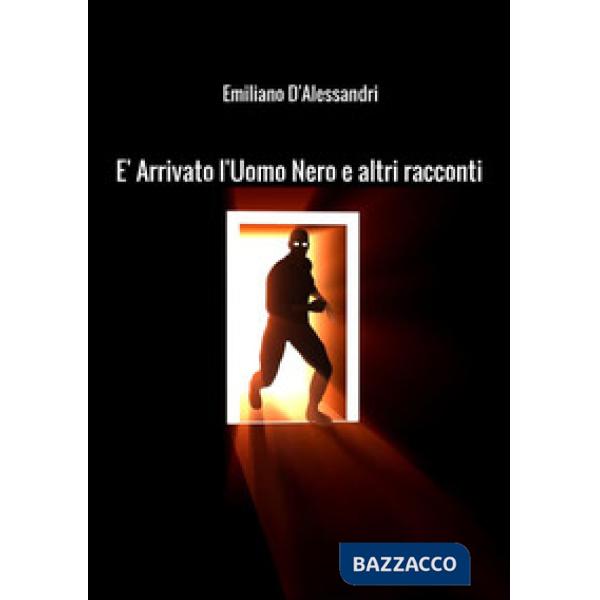 È arrivato l'uomo nero e altri racconti
