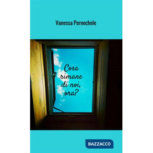 Cosa rimane di noi, ora?