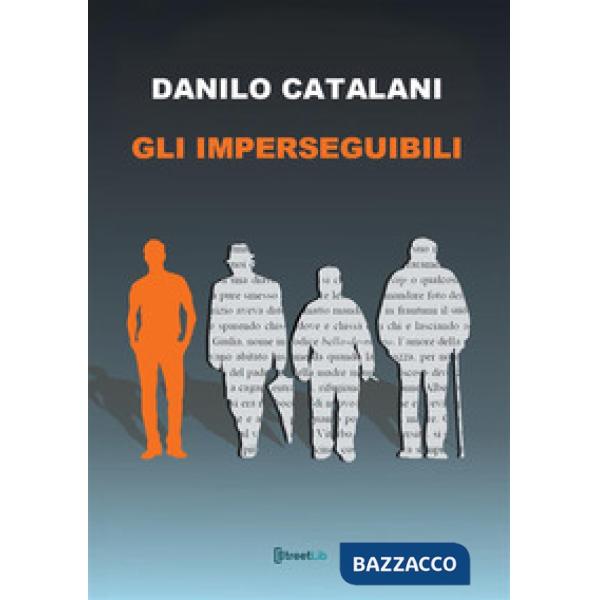 Imperseguibili (Gli)